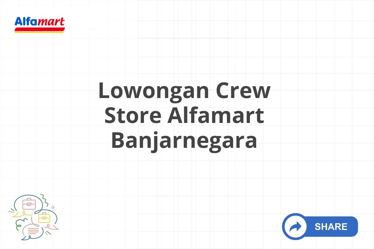 Lowongan Crew Store Alfamart Banjarnegara