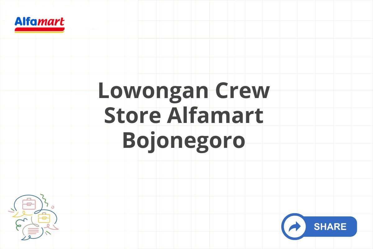 Lowongan Crew Store Alfamart Bojonegoro