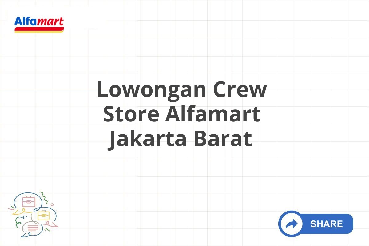 Lowongan Crew Store Alfamart Jakarta Barat