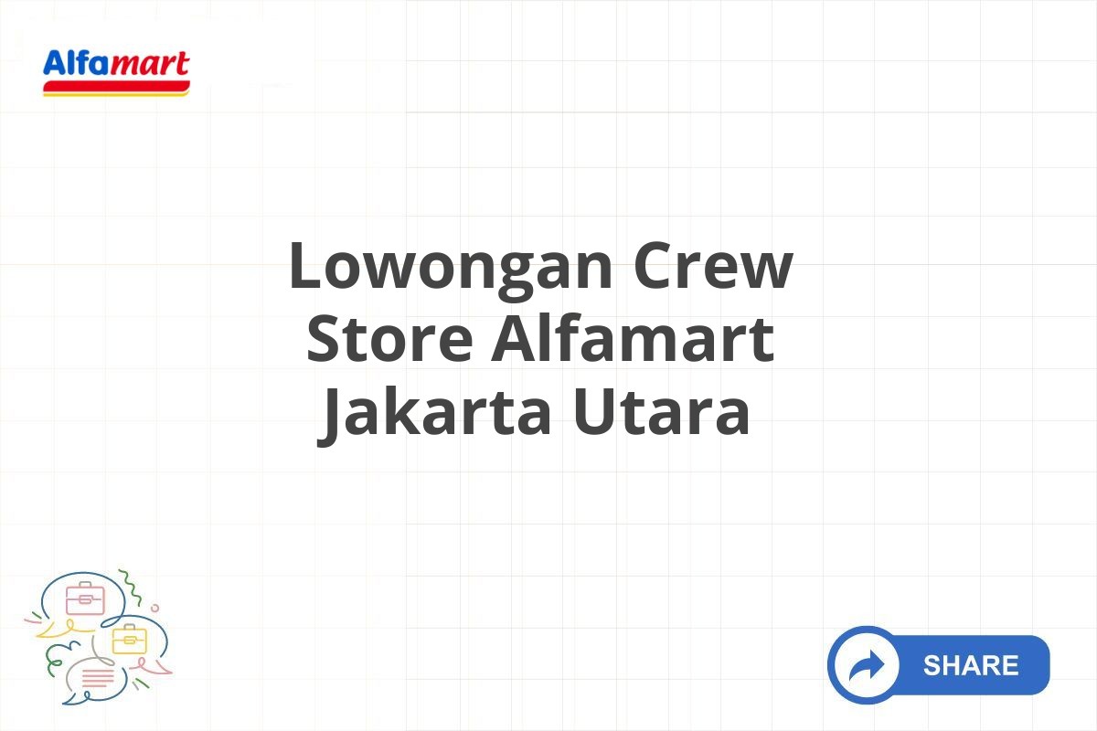 Lowongan Crew Store Alfamart Jakarta Utara