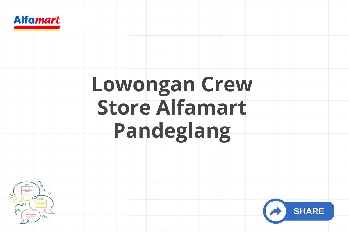 Lowongan Crew Store Alfamart Pandeglang