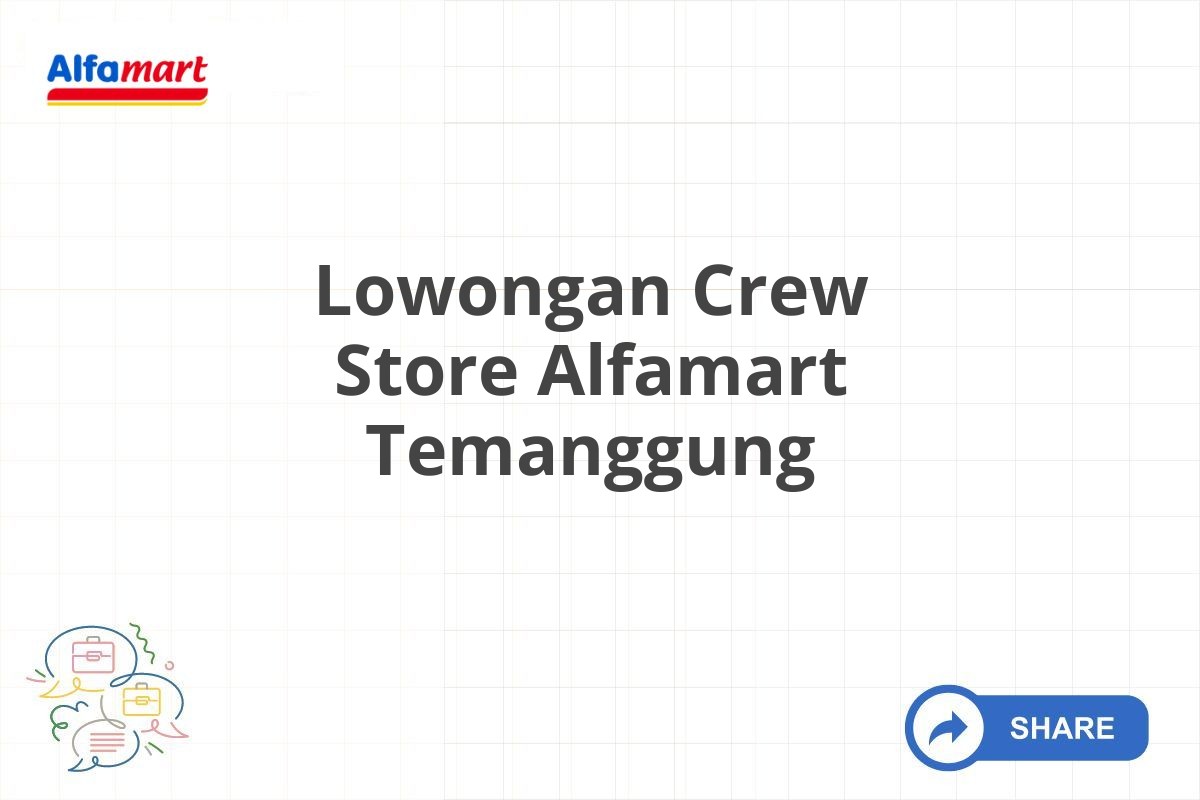 Lowongan Crew Store Alfamart Temanggung