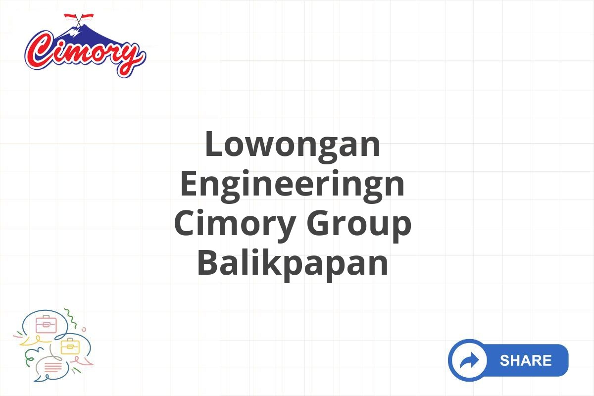 Lowongan Engineeringn Cimory Group Balikpapan