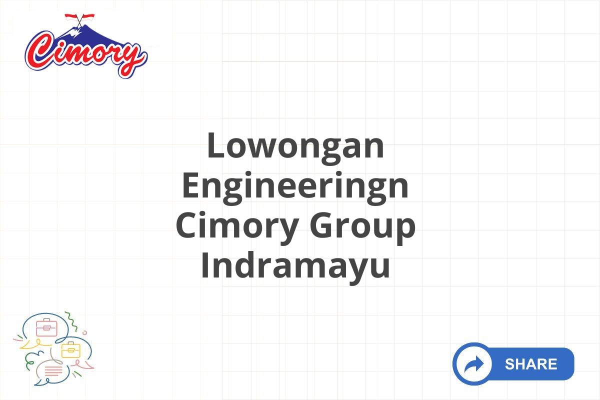 Lowongan Engineeringn Cimory Group Indramayu