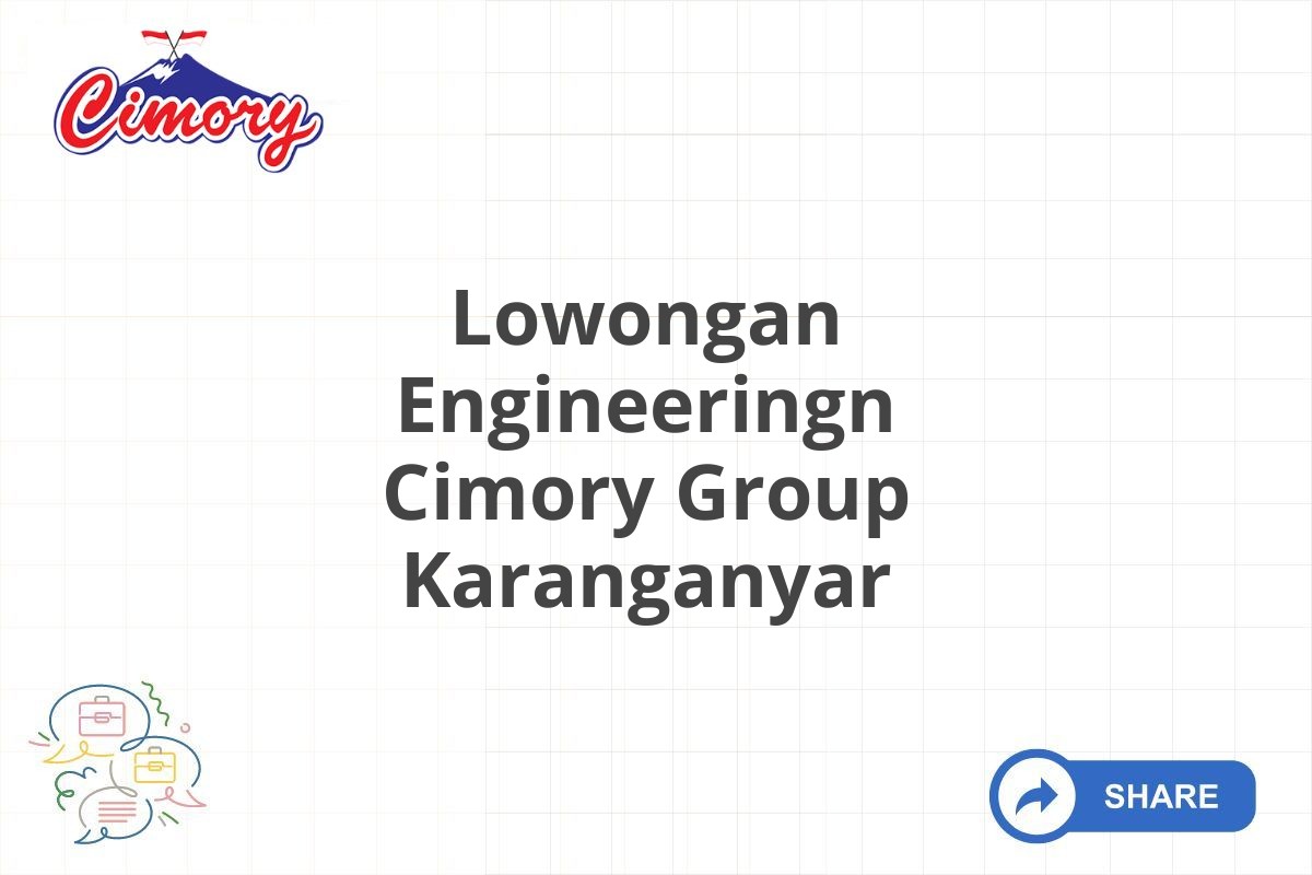 Lowongan Engineeringn Cimory Group Karanganyar