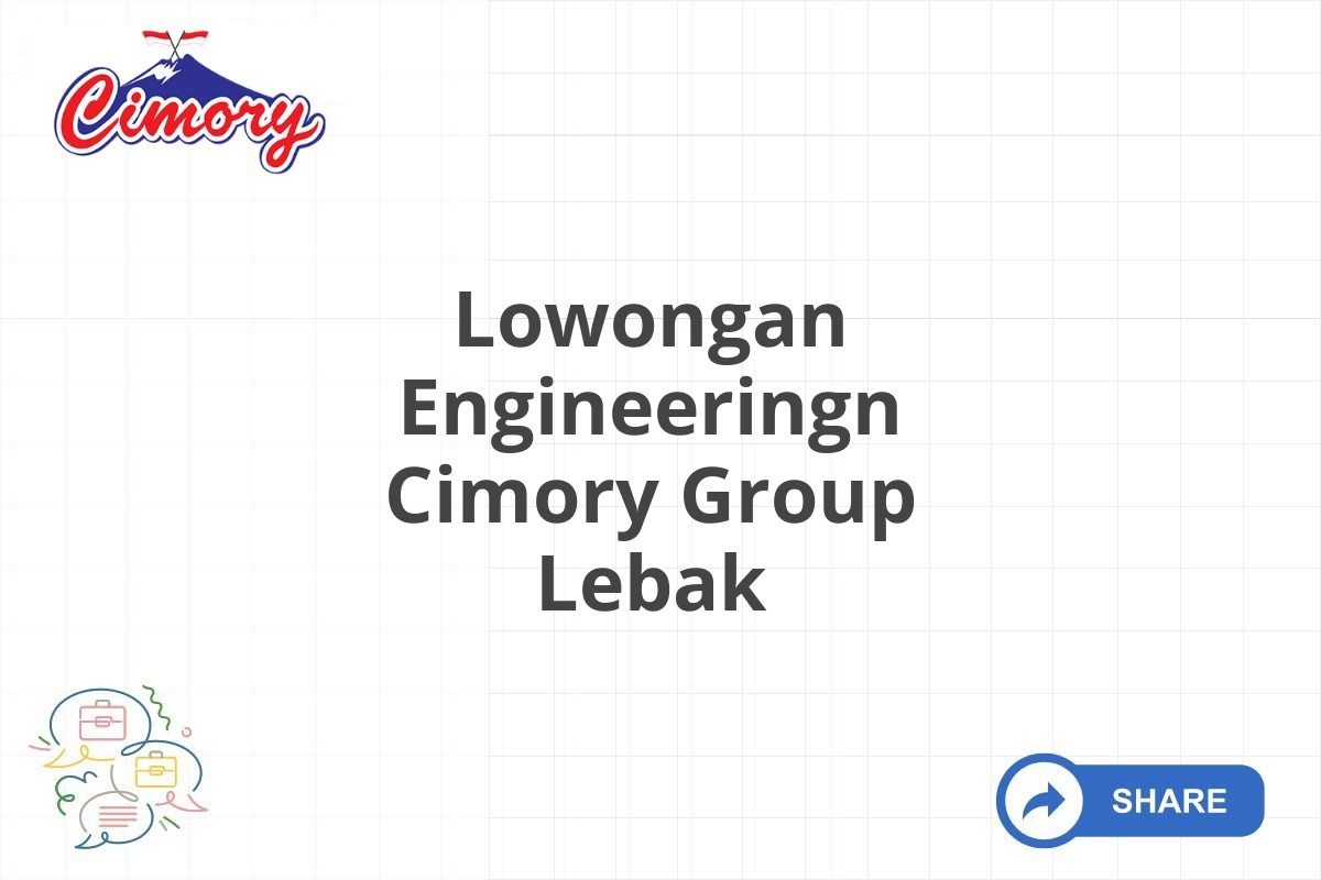 Lowongan Engineeringn Cimory Group Lebak