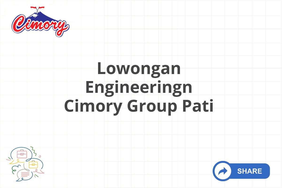 Lowongan Engineeringn Cimory Group Pati