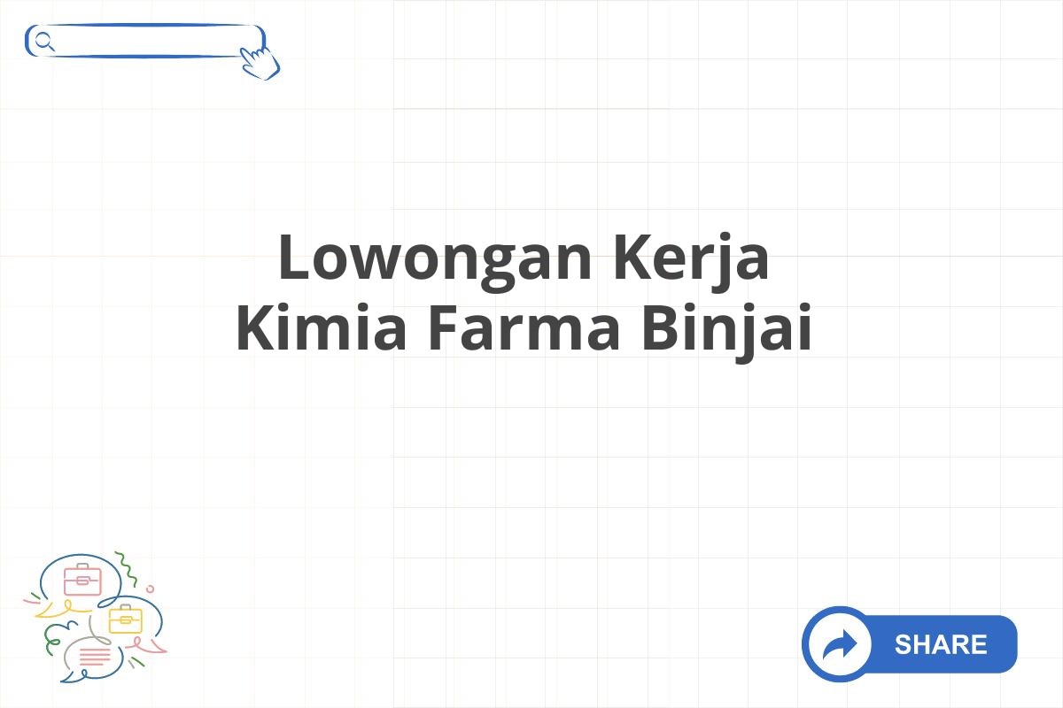 Lowongan Kerja Kimia Farma Binjai