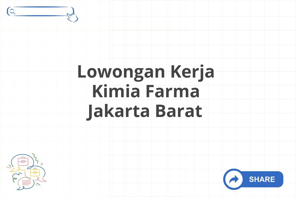 Lowongan Kerja Kimia Farma Jakarta Barat