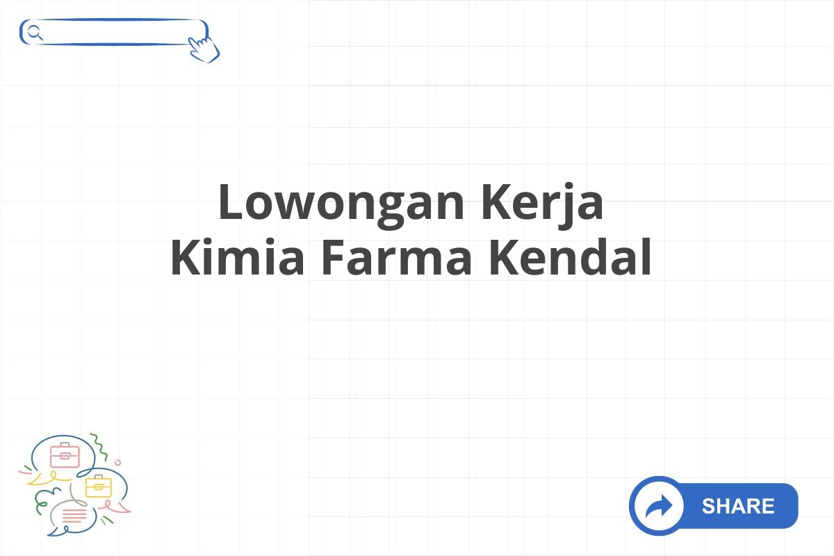 Lowongan Kerja Kimia Farma Kendal