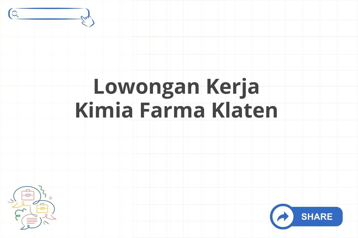 Lowongan Kerja Kimia Farma Klaten