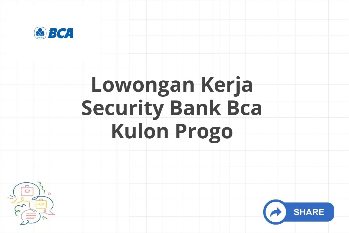 Lowongan Kerja Security Bank Bca Kulon Progo