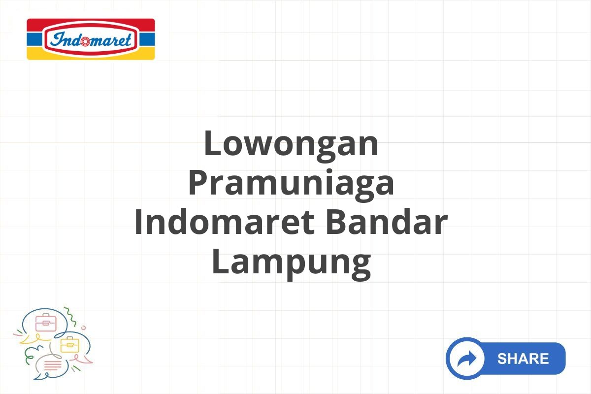 Lowongan Pramuniaga Indomaret Bandar Lampung