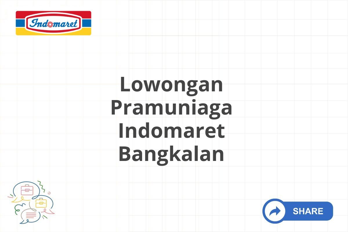 Lowongan Pramuniaga Indomaret Bangkalan