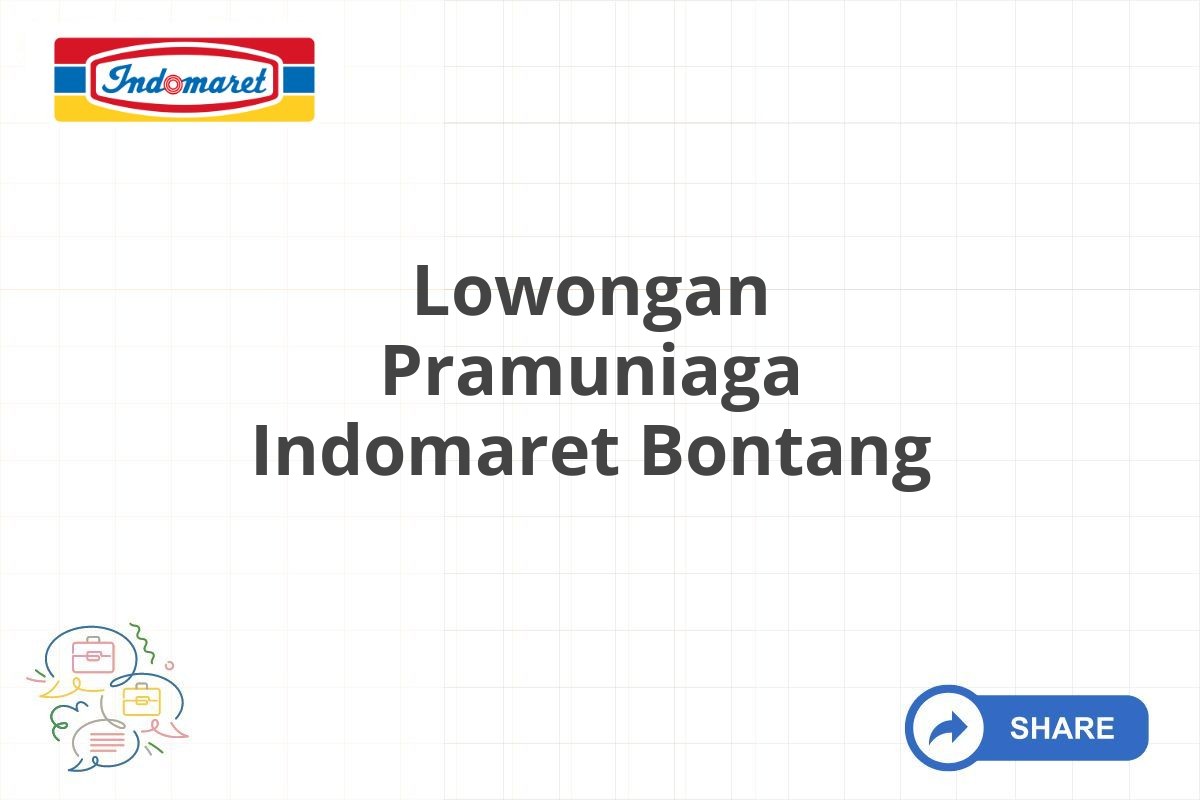 Lowongan Pramuniaga Indomaret Bontang