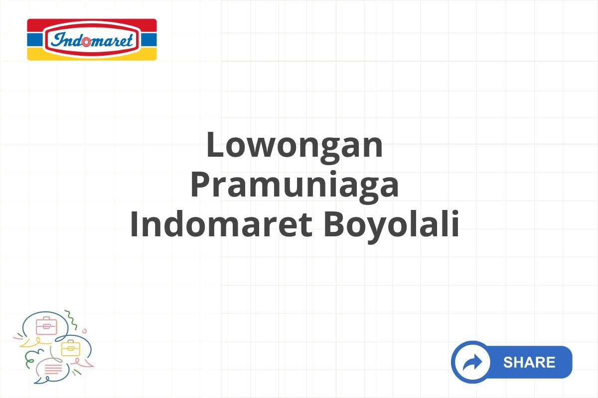 Lowongan Pramuniaga Indomaret Boyolali