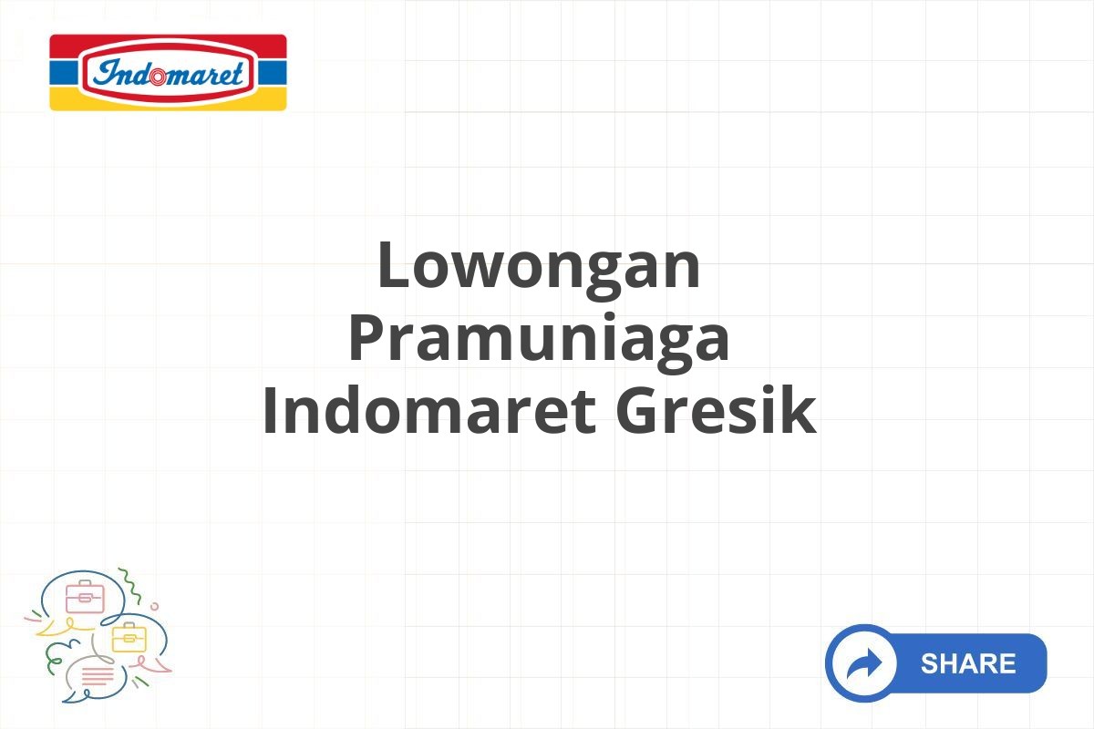 Lowongan Pramuniaga Indomaret Gresik