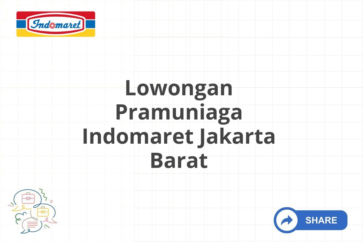 Lowongan Pramuniaga Indomaret Jakarta Barat