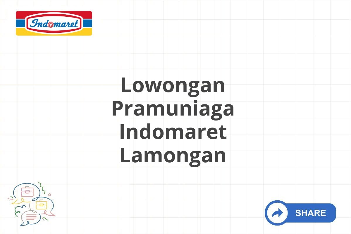 Lowongan Pramuniaga Indomaret Lamongan