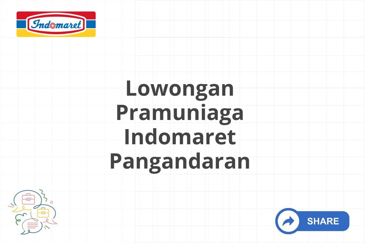 Lowongan Pramuniaga Indomaret Pangandaran