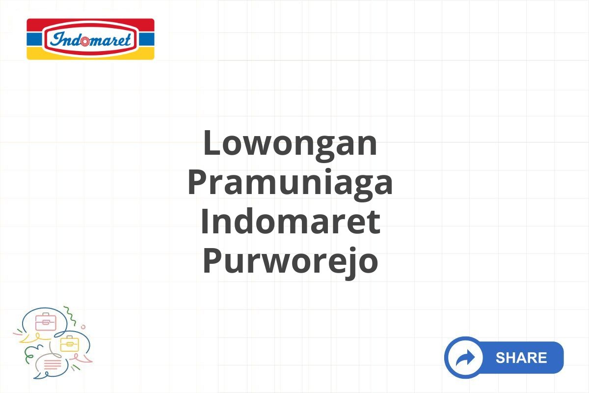 Lowongan Pramuniaga Indomaret Purworejo