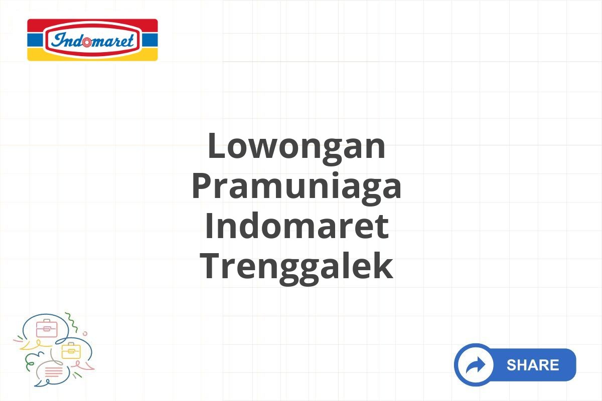 Lowongan Pramuniaga Indomaret Trenggalek