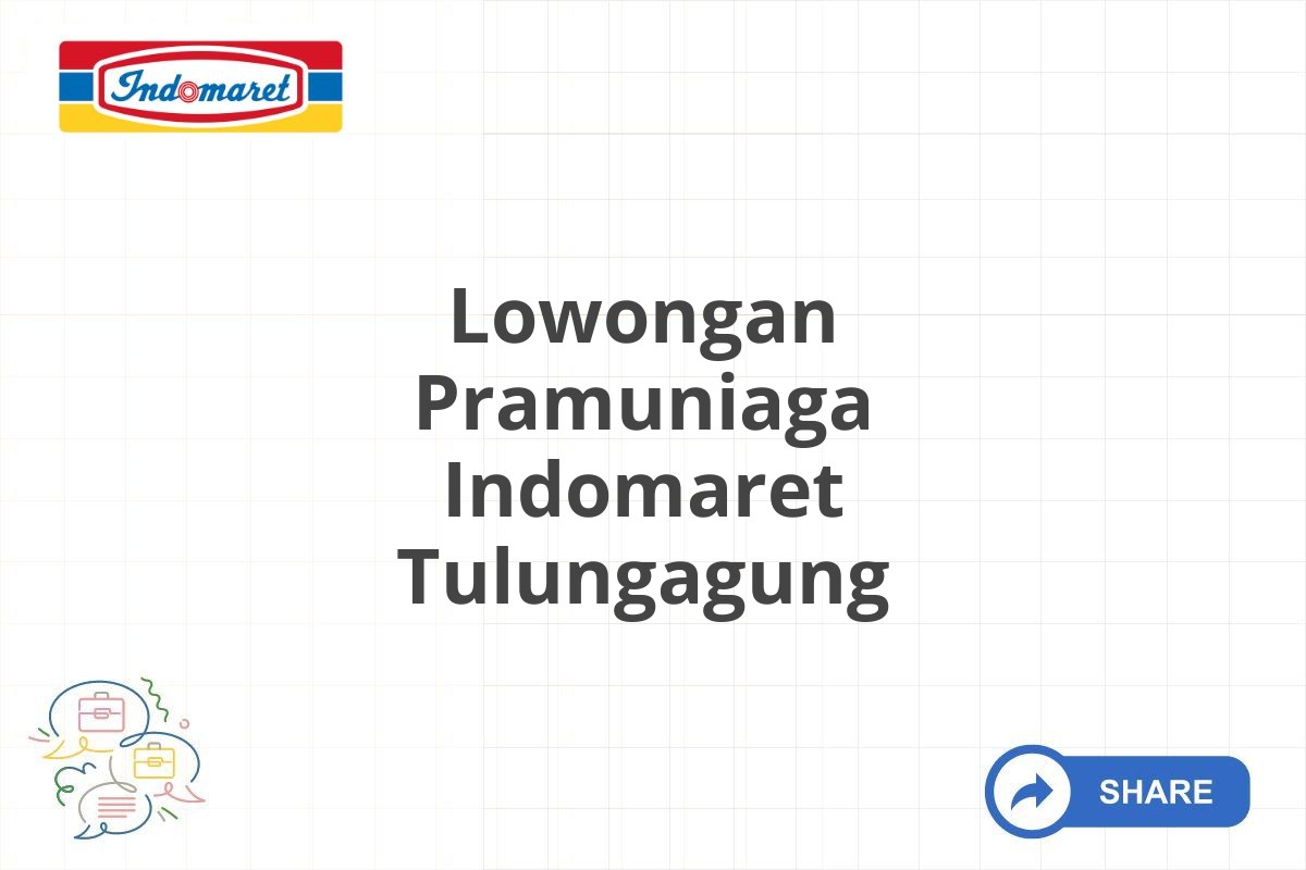 Lowongan Pramuniaga Indomaret Tulungagung