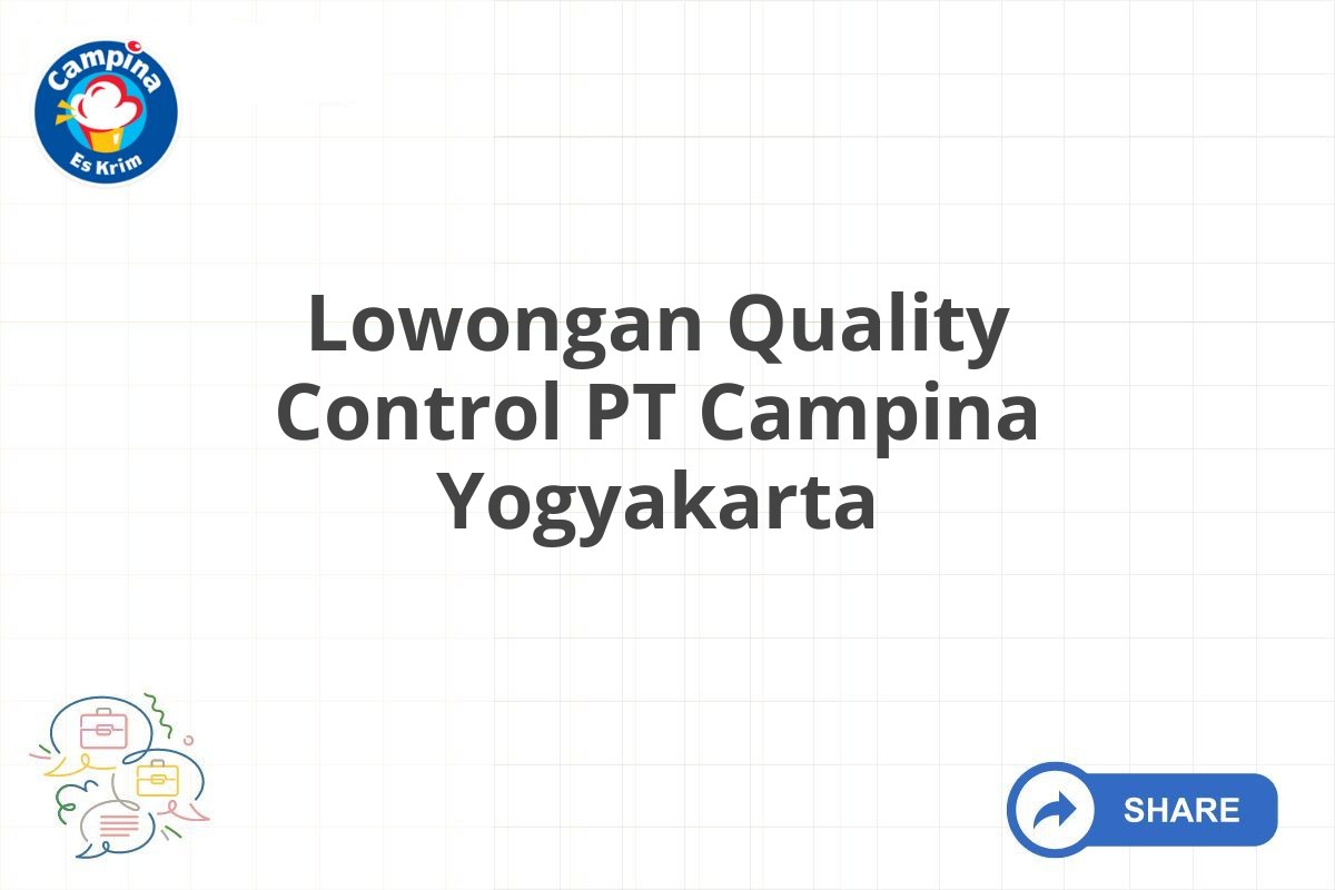 Lowongan Quality Control PT Campina Yogyakarta