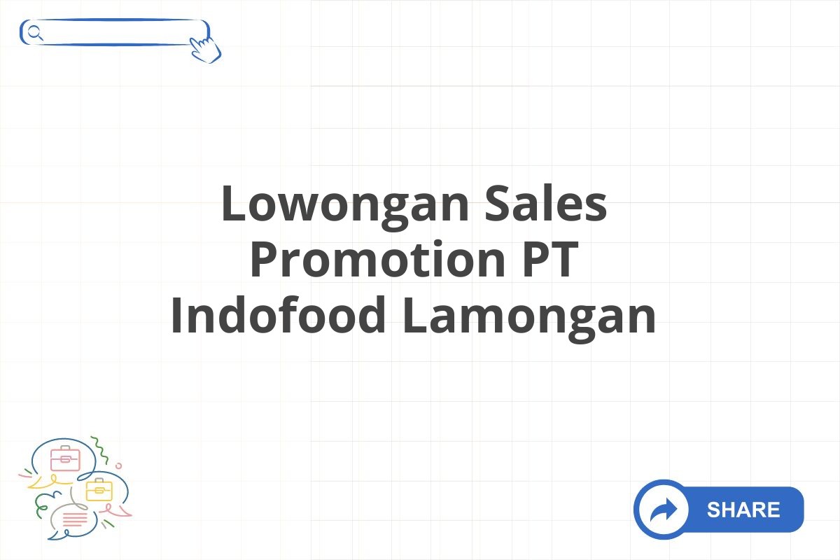 Lowongan Sales Promotion PT Indofood Lamongan