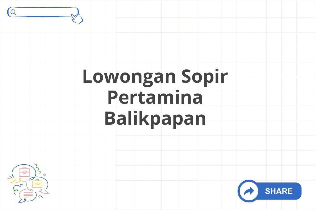 Lowongan Sopir Pertamina Balikpapan