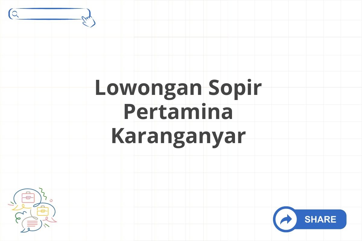 Lowongan Sopir Pertamina Karanganyar