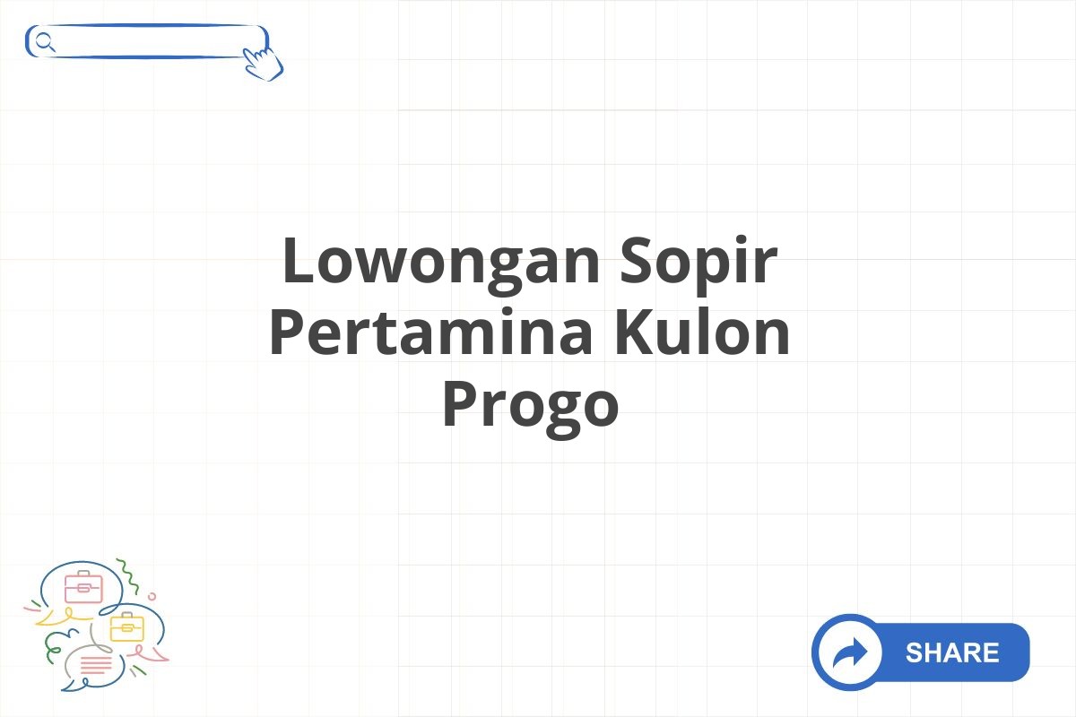 Lowongan Sopir Pertamina Kulon Progo