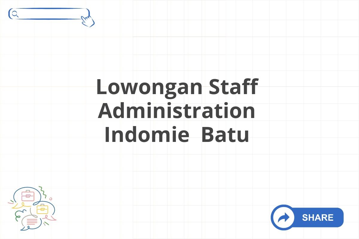 Lowongan Staff Administration Indomie Batu