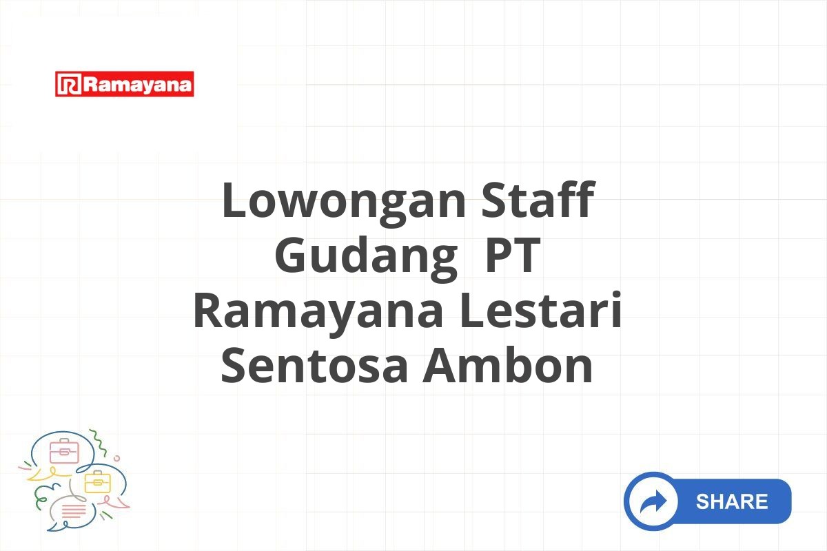 Lowongan Staff Gudang PT Ramayana Lestari Sentosa Ambon