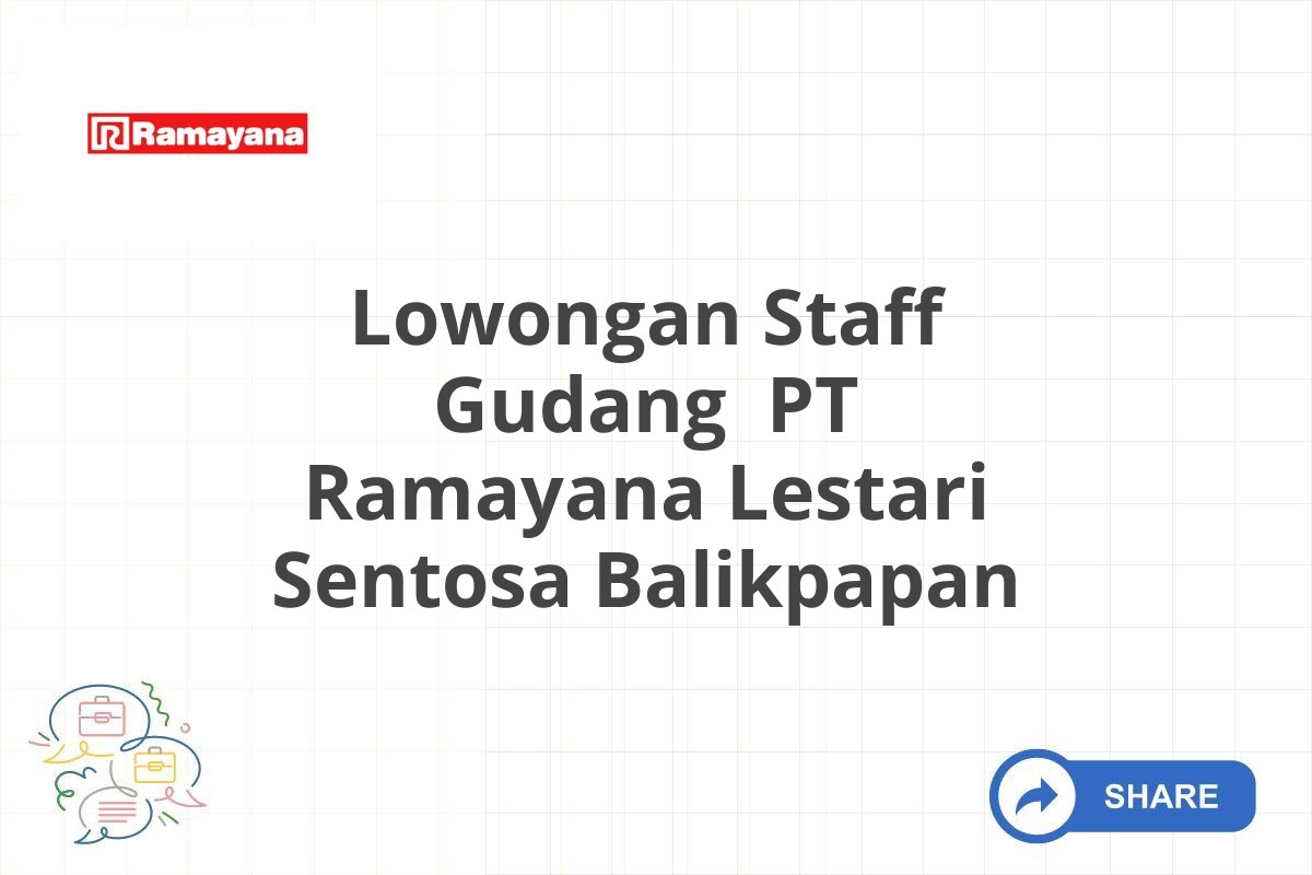 Lowongan Staff Gudang PT Ramayana Lestari Sentosa Balikpapan