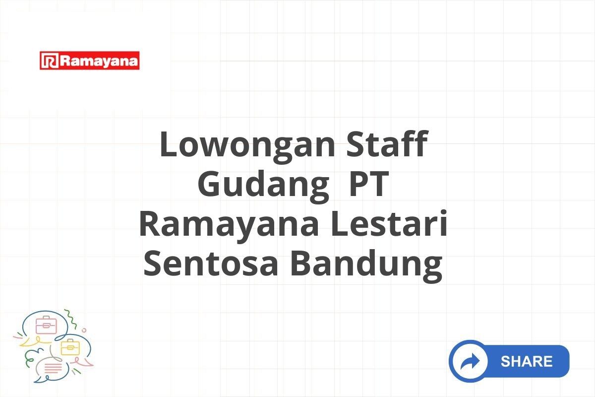 Lowongan Staff Gudang PT Ramayana Lestari Sentosa Bandung