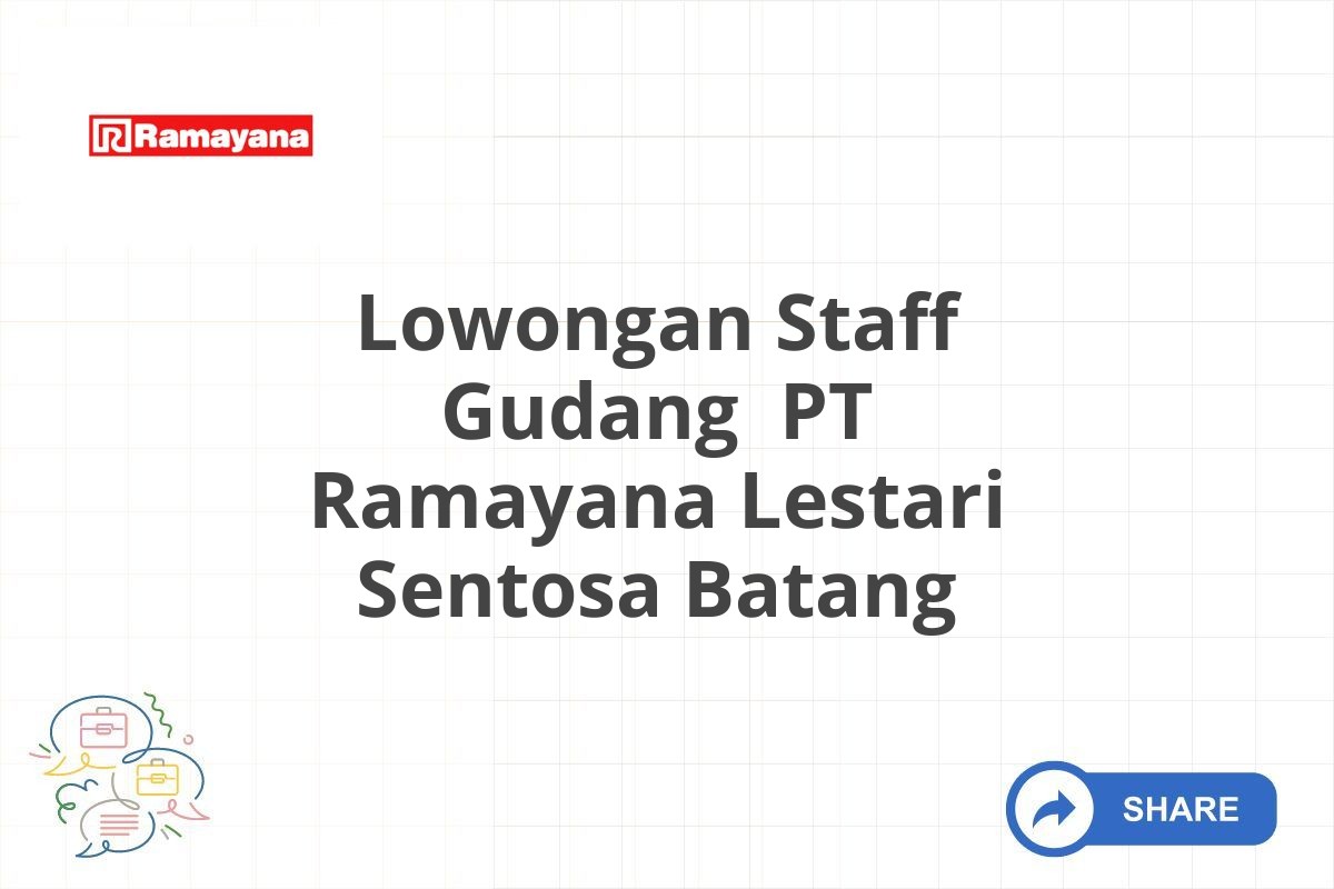 Lowongan Staff Gudang PT Ramayana Lestari Sentosa Batang