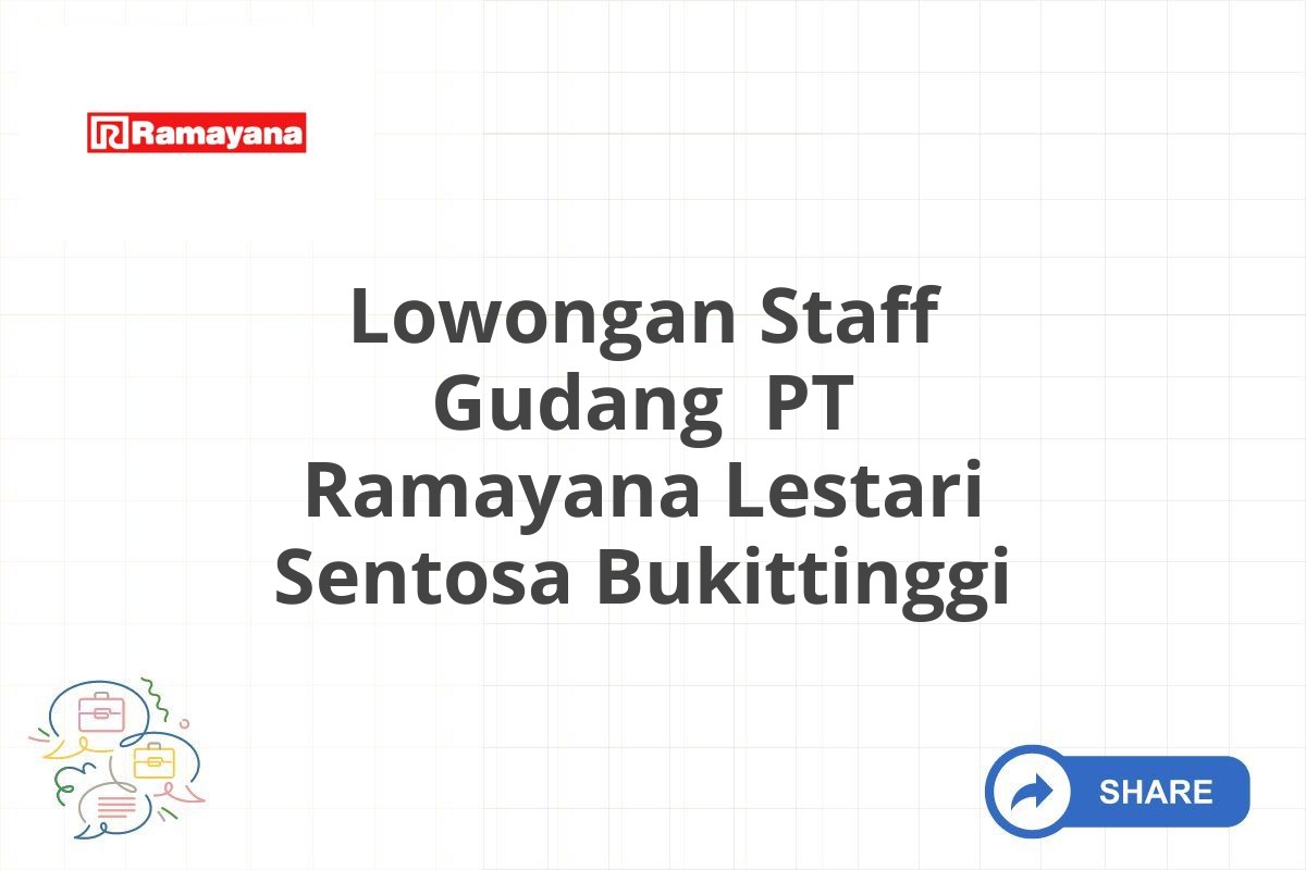 Lowongan Staff Gudang PT Ramayana Lestari Sentosa Bukittinggi