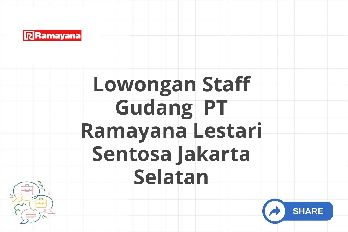 Lowongan Staff Gudang PT Ramayana Lestari Sentosa Jakarta Selatan