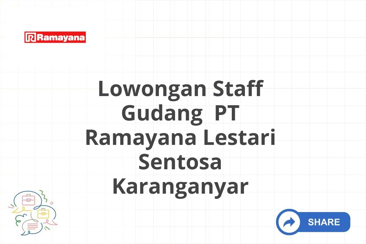 Lowongan Staff Gudang PT Ramayana Lestari Sentosa Karanganyar