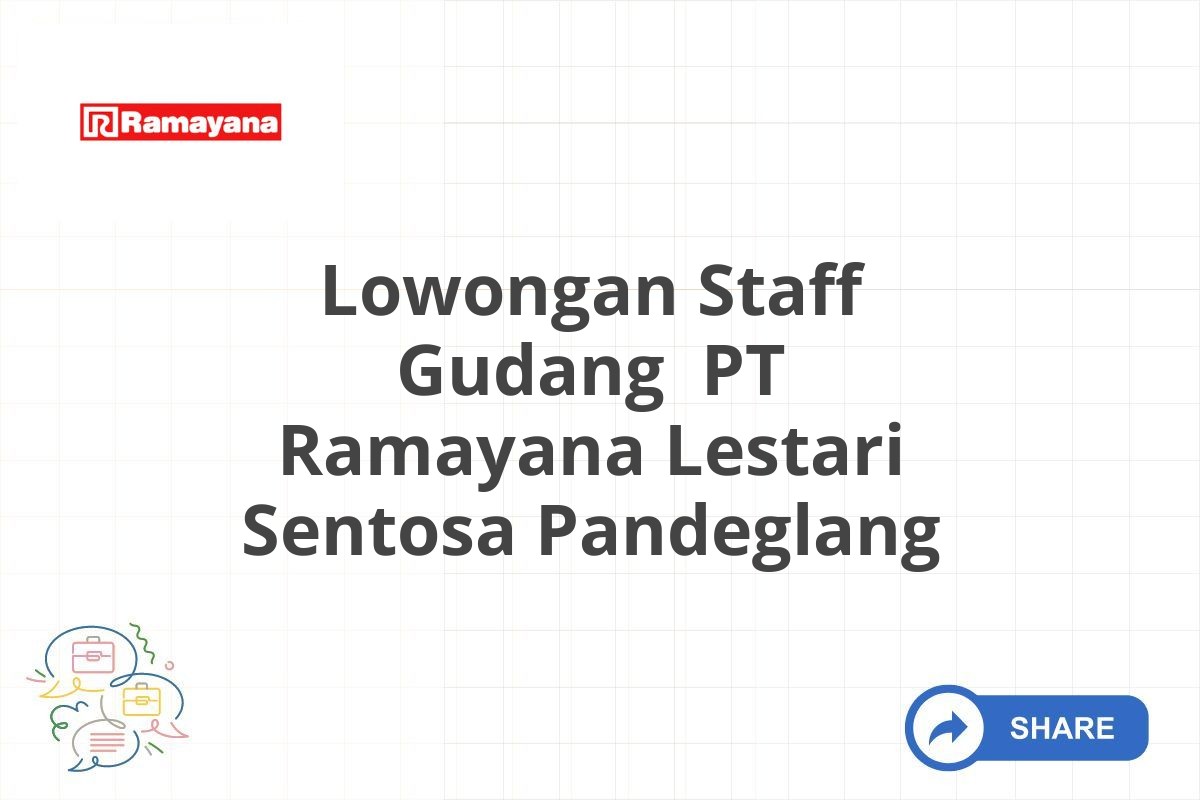 Lowongan Staff Gudang PT Ramayana Lestari Sentosa Pandeglang