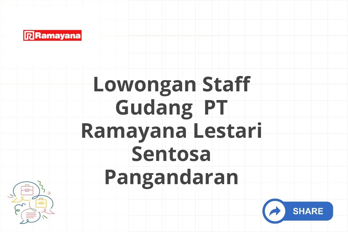 Lowongan Staff Gudang PT Ramayana Lestari Sentosa Pangandaran