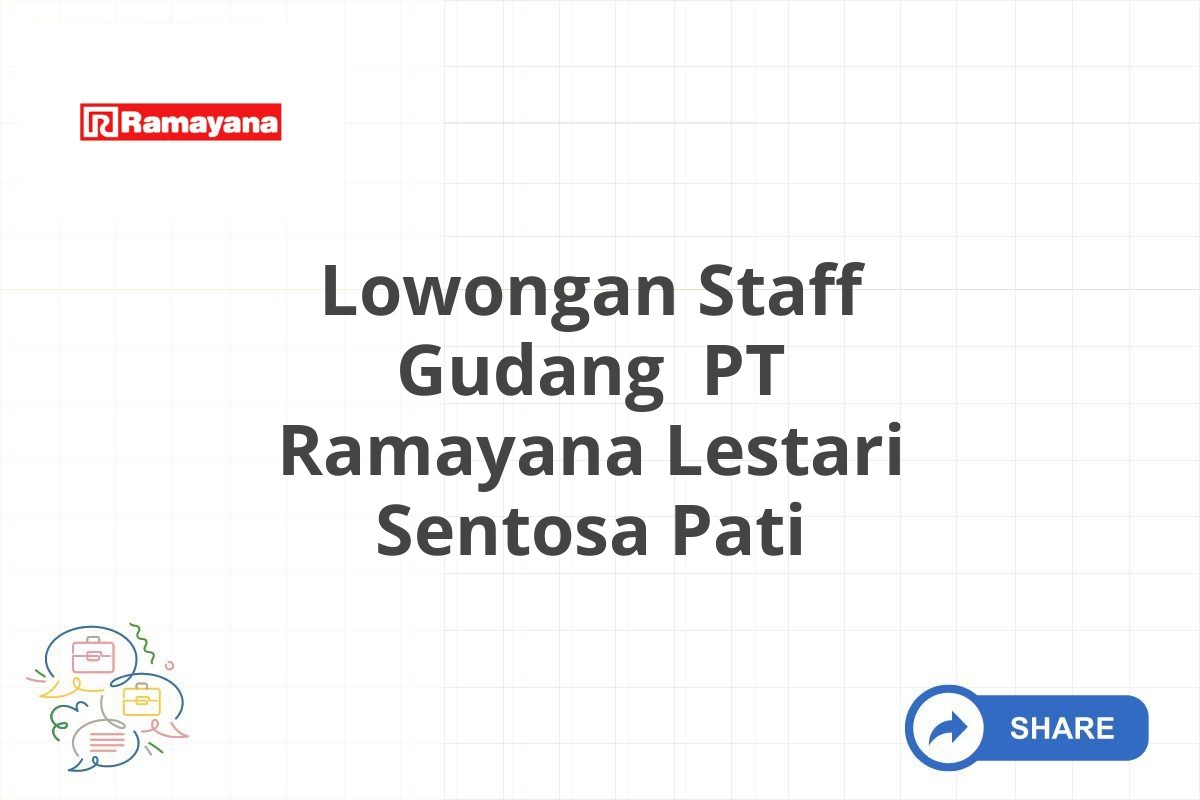 Lowongan Staff Gudang PT Ramayana Lestari Sentosa Pati