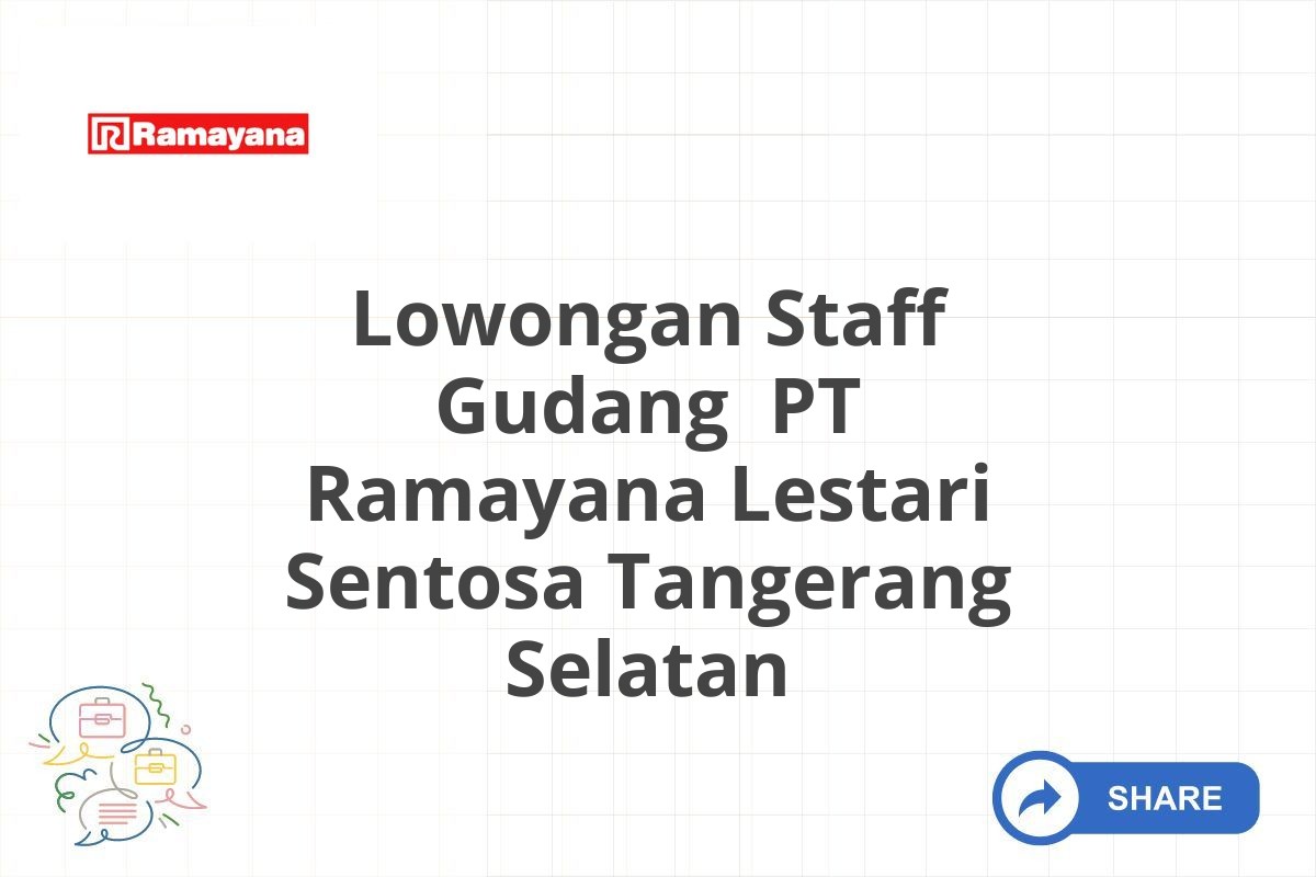 Lowongan Staff Gudang PT Ramayana Lestari Sentosa Tangerang Selatan