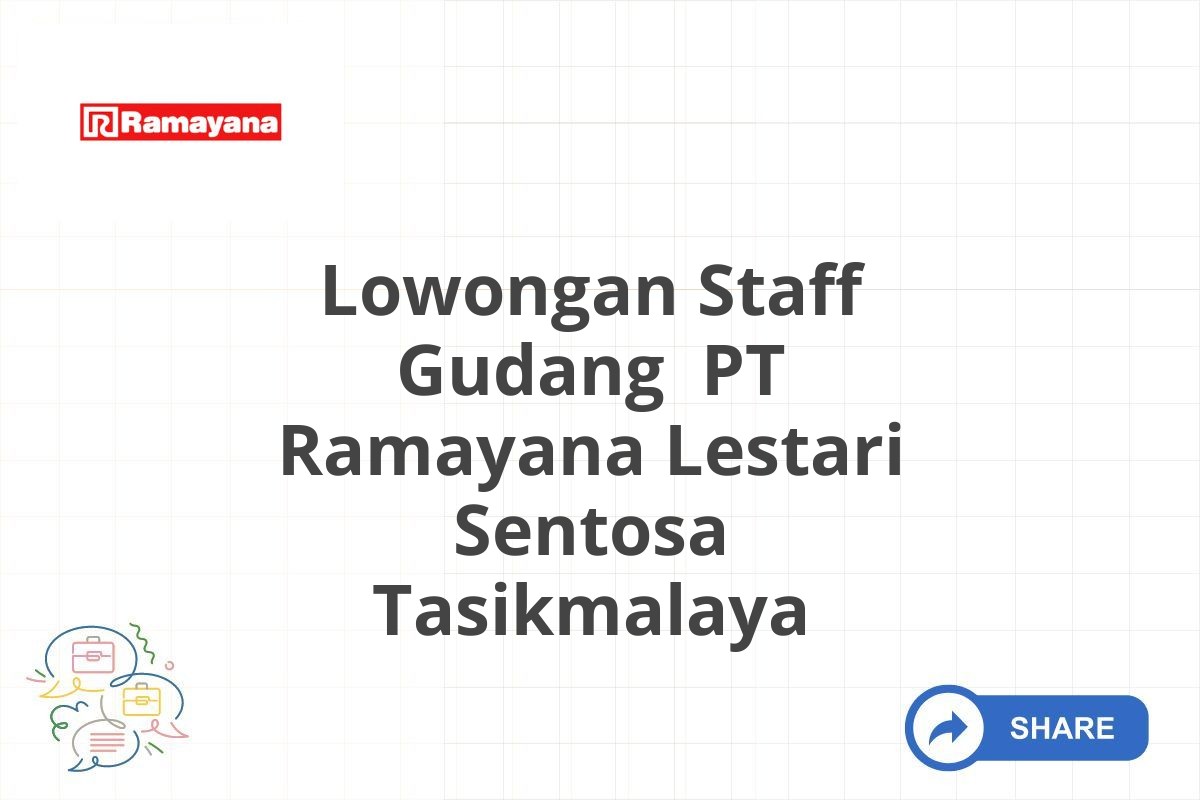 Lowongan Staff Gudang PT Ramayana Lestari Sentosa Tasikmalaya