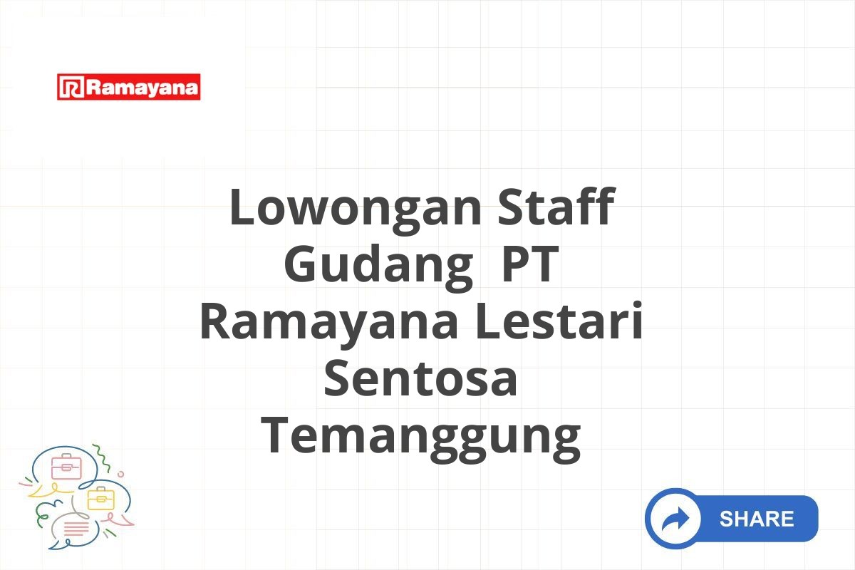 Lowongan Staff Gudang PT Ramayana Lestari Sentosa Temanggung