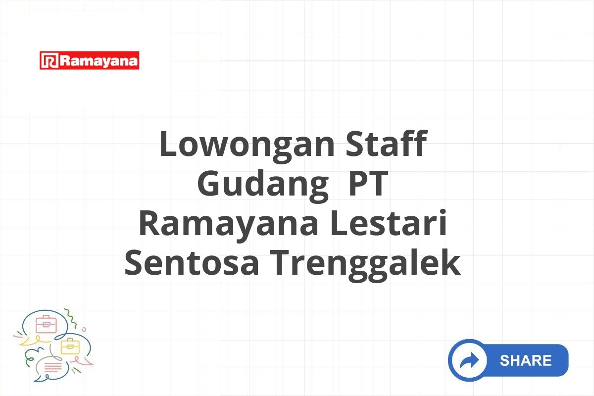 Lowongan Staff Gudang PT Ramayana Lestari Sentosa Trenggalek