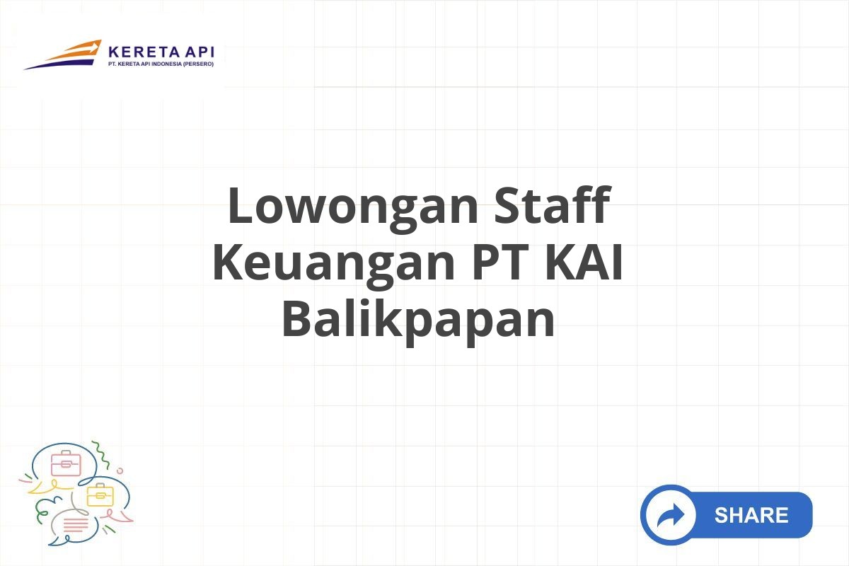 Lowongan Staff Keuangan PT KAI Balikpapan