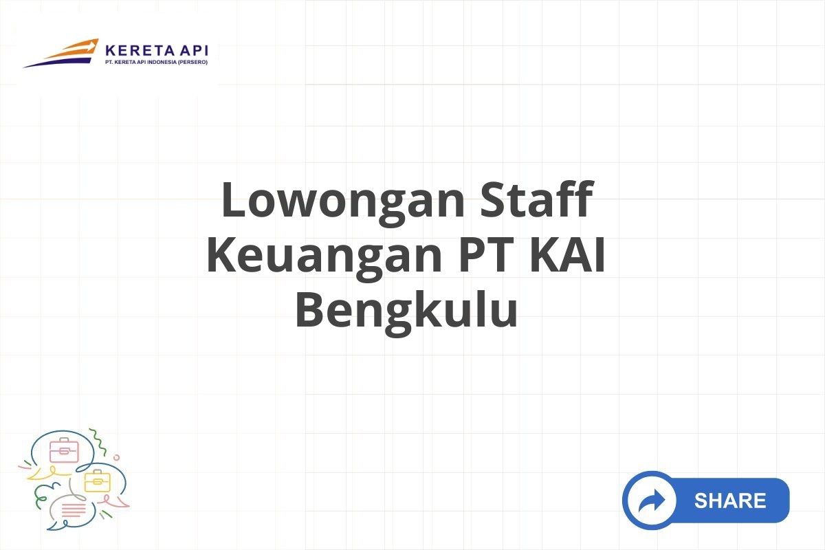 Lowongan Staff Keuangan PT KAI Bengkulu