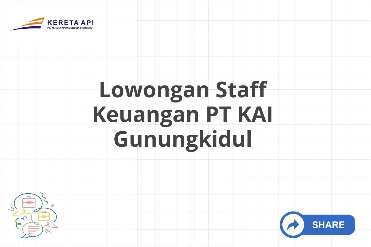 Lowongan Staff Keuangan PT KAI Gunungkidul